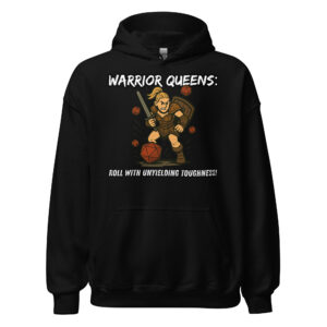 Warrior Queens roll with Attitude - Fantasy Unisex-Kapuzenpullover
