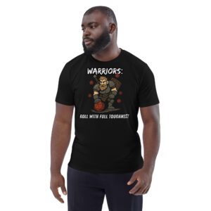 Warriors roll with Attitude - Fantasy Unisex-Bio-Baumwoll-T-Shirt