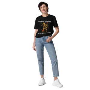 Warrior Queens roll with Attitude - Fantasy Unisex-Bio-Baumwoll-T-Shirt