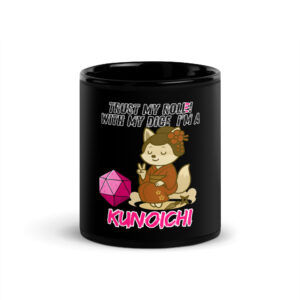 Dicefox Kunoichi – Trust my roll(e)! - Schwarze glänzende Tasse 11oz | 15oz