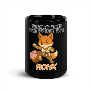 Dicefox Monk – Trust my roll(e)! - Schwarze glänzende Tasse 11oz | 15oz