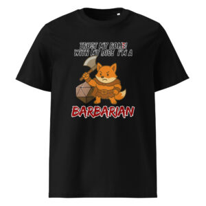 Dicefox Barbarian – Trust my roll(e)! - Unisex-Bio-Baumwoll-T-Shirt