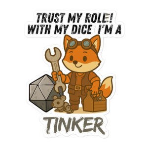 Dicefox Tinker – Trust my roll(e)! - Blasenfreie Aufkleber