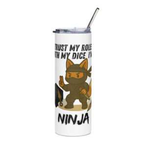 Dicefox Ninja – Trust my roll(e)! - Edelstahlbecher 600ml (20oz)