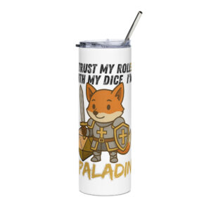 Dicefox Paladin – Trust my roll(e)! - Edelstahlbecher 600ml (20oz)
