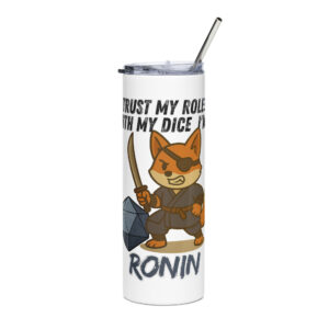 Dicefox Ronin – Trust my roll(e)! - Edelstahlbecher 600ml (20oz)