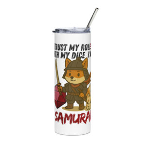 Dicefox Samurai – Trust my roll(e)! - Edelstahlbecher 600ml (20oz)