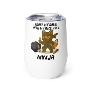 Dicefox Ninja – Trust my roll(e)! - Weinbecher 355 ml (12 oz)
