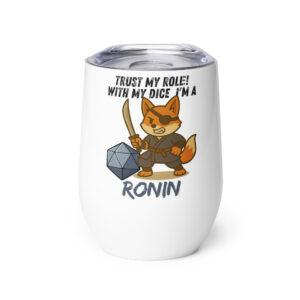 Dicefox Ronin – Trust my roll(e)! - Weinbecher 355 ml (12 oz)