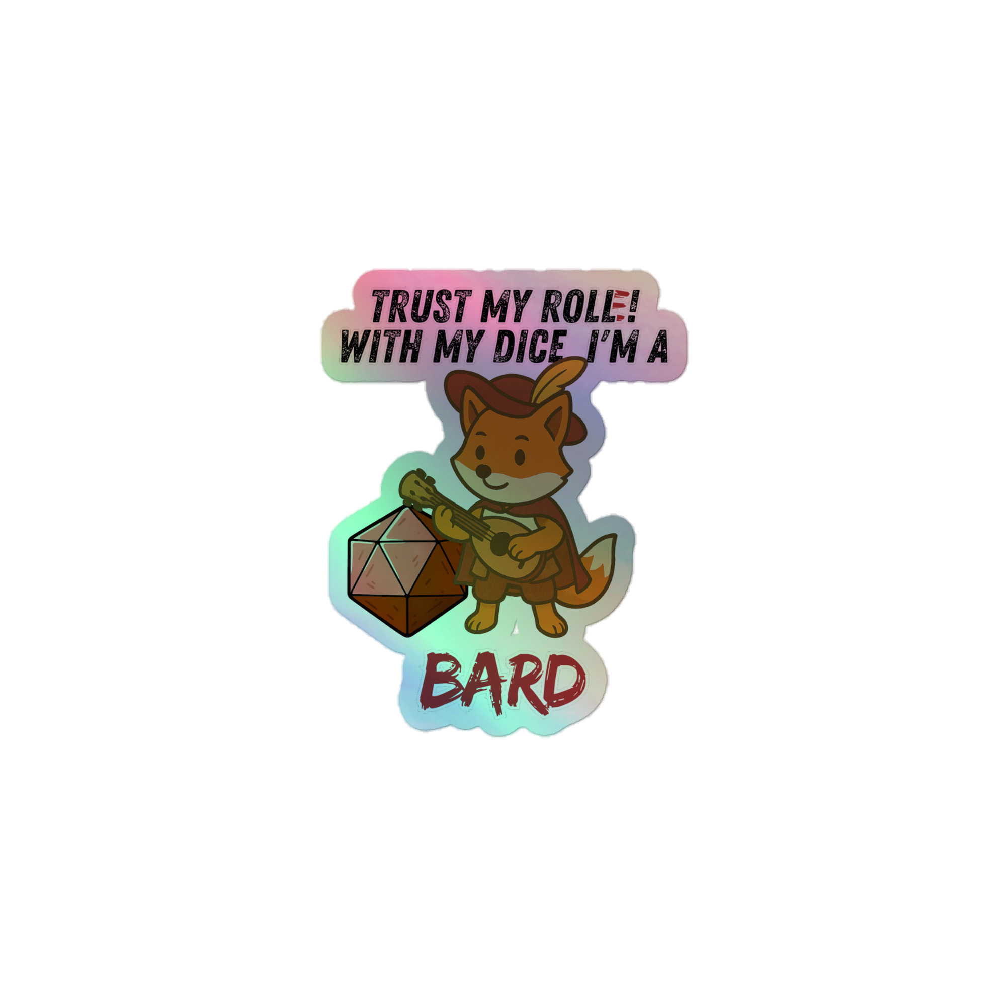 Dicefox Bard – Trust my roll(e)! - Holografische Kiss-Cut Aufkleber 8x8cm | 10x10cm | 14x14cm – Bild 3