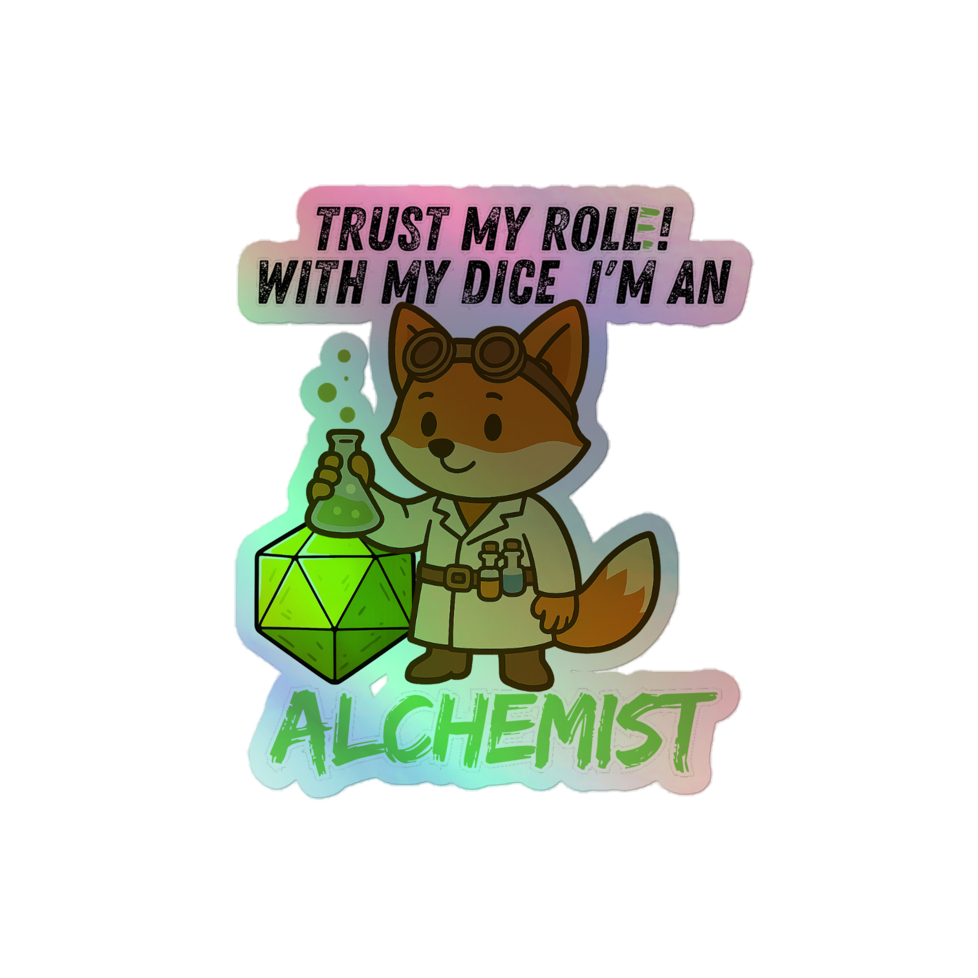 Dicefox Alchemist – Trust my roll(e)! - Holografische Kiss-Cut Aufkleber 8x8cm | 10x10cm | 14x14cm – Bild 2