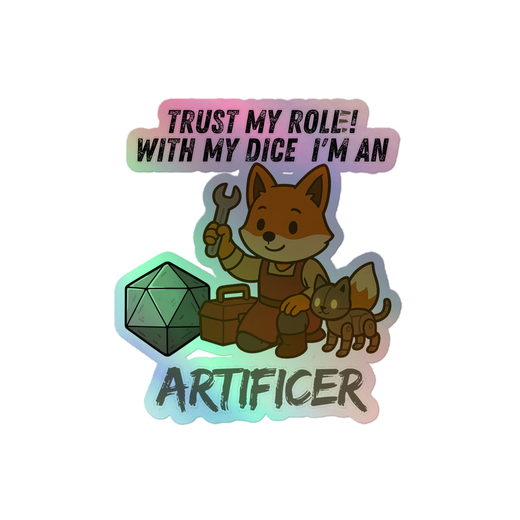Dicefox Artificer – Trust my roll(e)! - Holografische Kiss-Cut Aufkleber 8x8cm | 10x10cm | 14x14cm – Bild 2