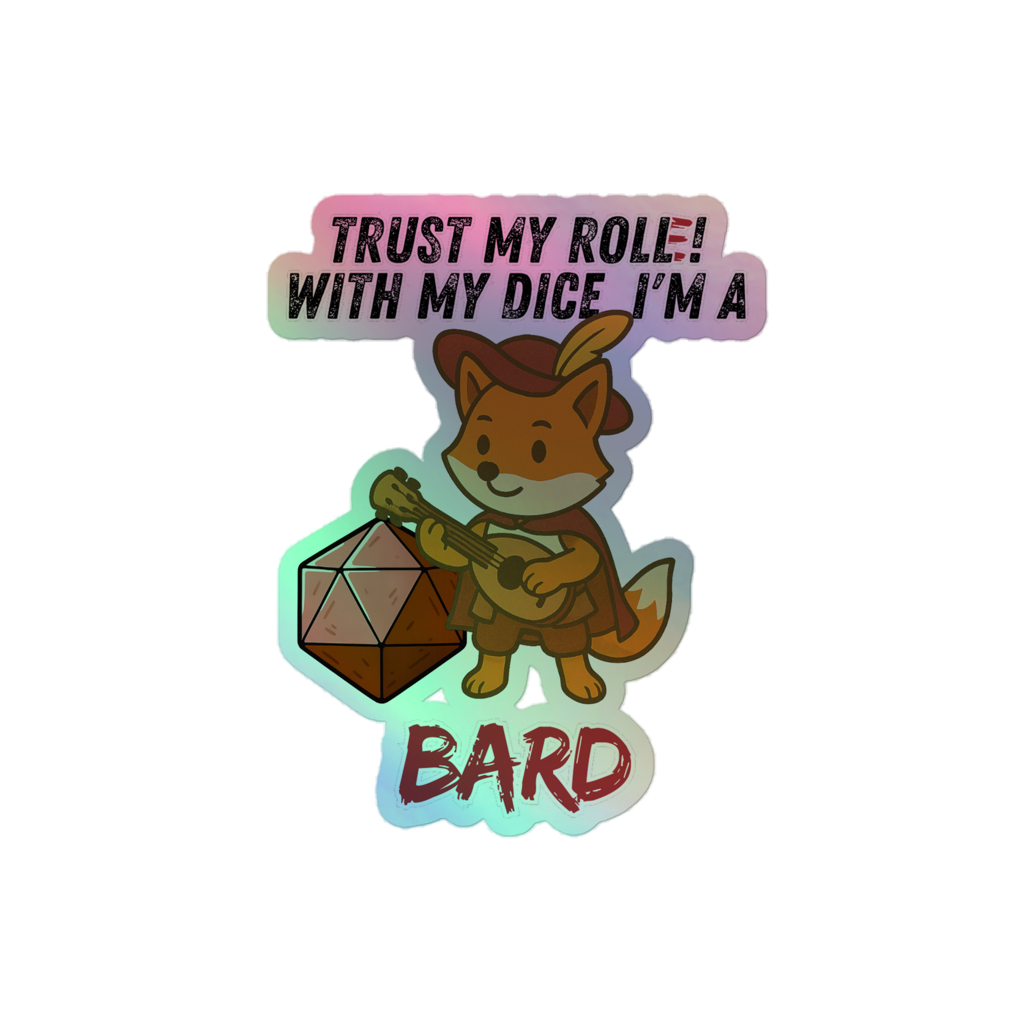 Dicefox Bard – Trust my roll(e)! - Holografische Kiss-Cut Aufkleber 8x8cm | 10x10cm | 14x14cm – Bild 2