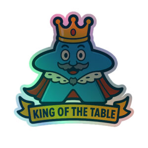 King of the Table – Royal Meeple Edition - Holografische Kiss-Cut Aufkleber 8x8cm | 10x10cm | 14x14cm