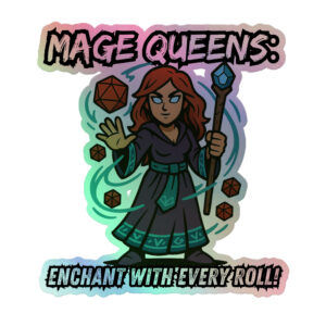 Mage Queens roll with Attitude - Holografische Kiss-Cut Aufkleber 8x8cm | 10x10cm | 14x14cm