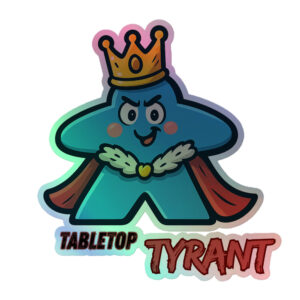 Tabletop Tyrant – Royal Meeple Edition - Holografische Kiss-Cut Aufkleber 8x8cm | 10x10cm | 14x14cm