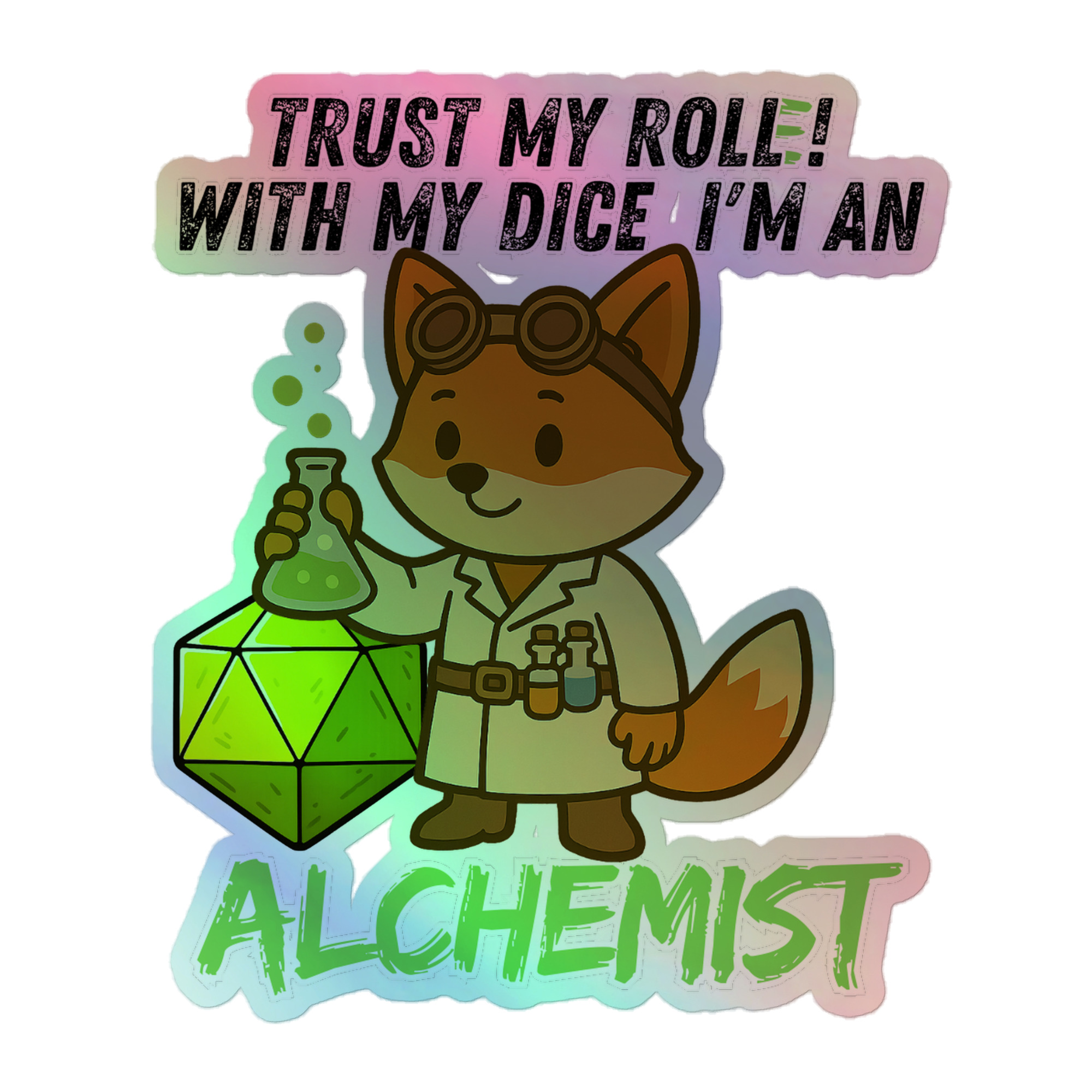 Dicefox Alchemist – Trust my roll(e)! - Holografische Kiss-Cut Aufkleber 8x8cm | 10x10cm | 14x14cm