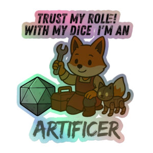 Dicefox Artificer – Trust my roll(e)! - Holografische Kiss-Cut Aufkleber 8x8cm | 10x10cm | 14x14cm