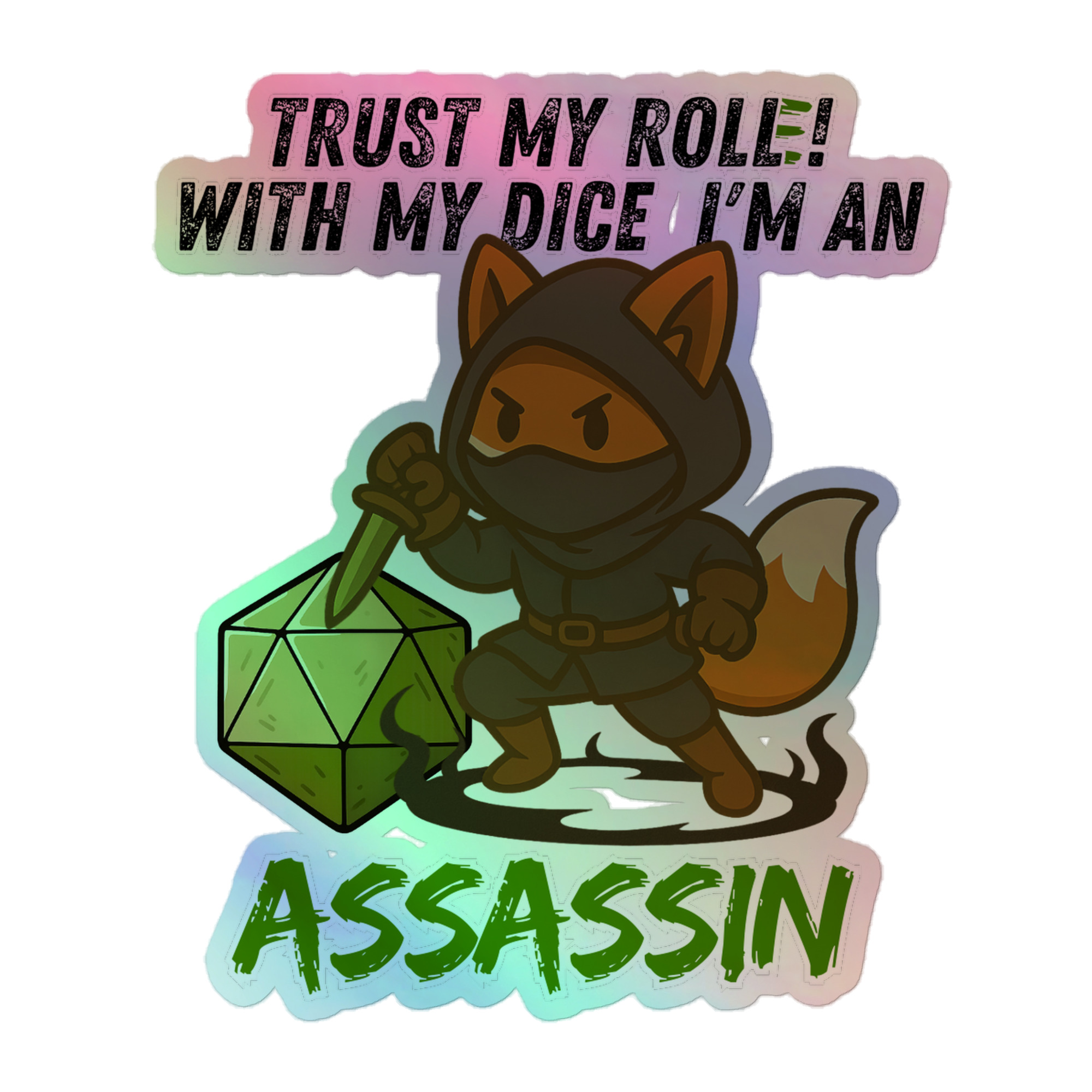 Dicefox Assassin – Trust my roll(e)! - Holografische Kiss-Cut Aufkleber 8x8cm | 10x10cm | 14x14cm