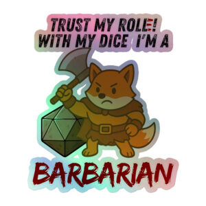 Dicefox Barbarian – Trust my roll(e)! - Holografische Kiss-Cut Aufkleber 8x8cm | 10x10cm | 14x14cm