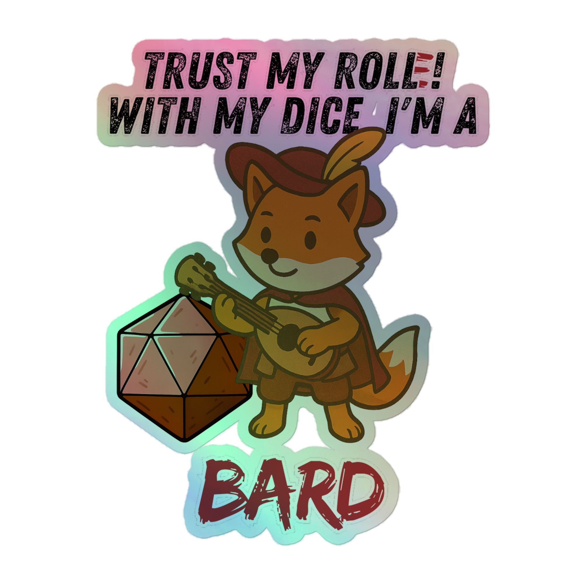 Dicefox Bard – Trust my roll(e)! - Holografische Kiss-Cut Aufkleber 8x8cm | 10x10cm | 14x14cm