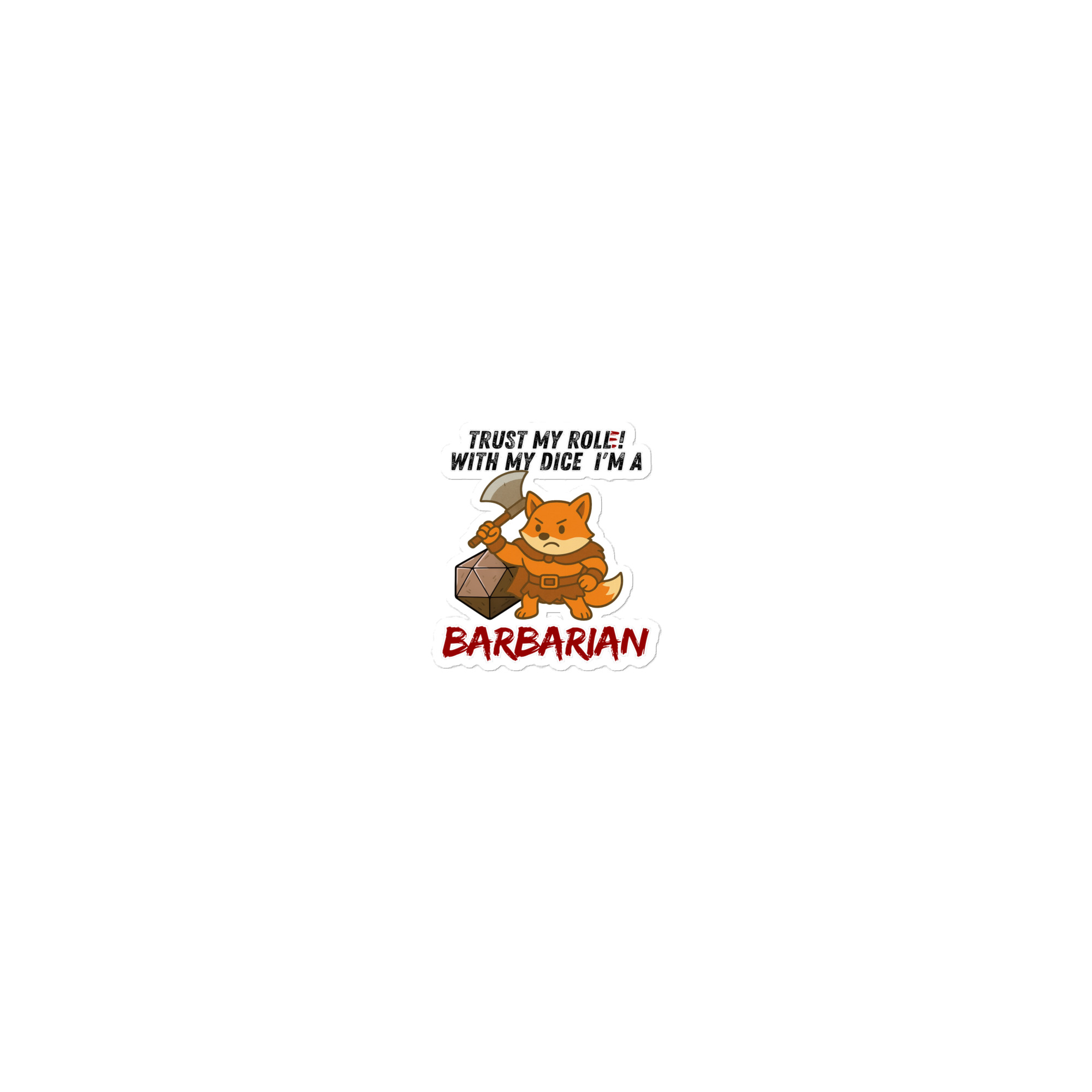Dicefox Barbarian – Trust my roll(e)! - Blasenfreie Aufkleber 3″×3″ | 4″×4″ | 5.5″×5.5″ | 15″×3.75"
