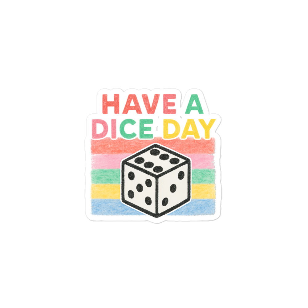 Have a Dice Day - Blasenfreie Aufkleber 3″×3″ | 4″×4″ | 5.5″×5.5″ | 15″×3.75" – Bild 2