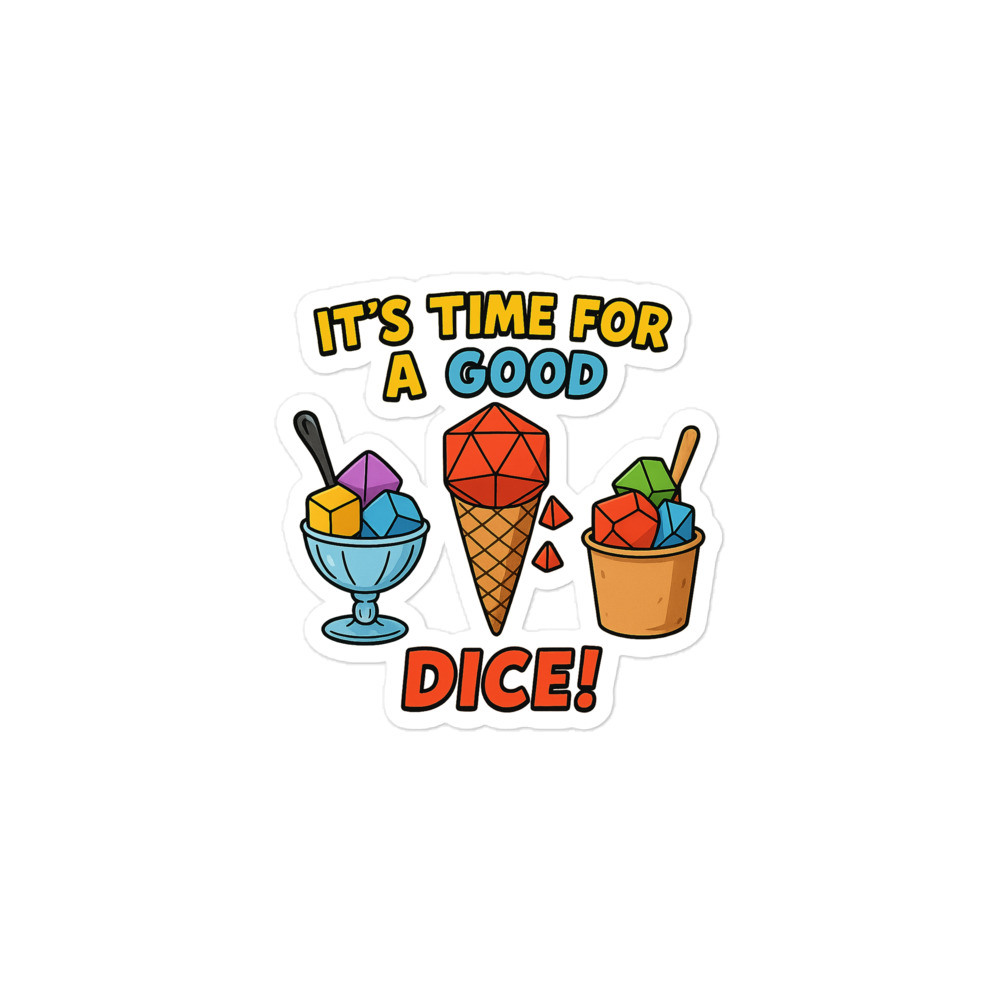 Time for a Good Dice - Blasenfreie Aufkleber 3″×3″ | 4″×4″ | 5.5″×5.5″ | 15″×3.75" – Bild 2