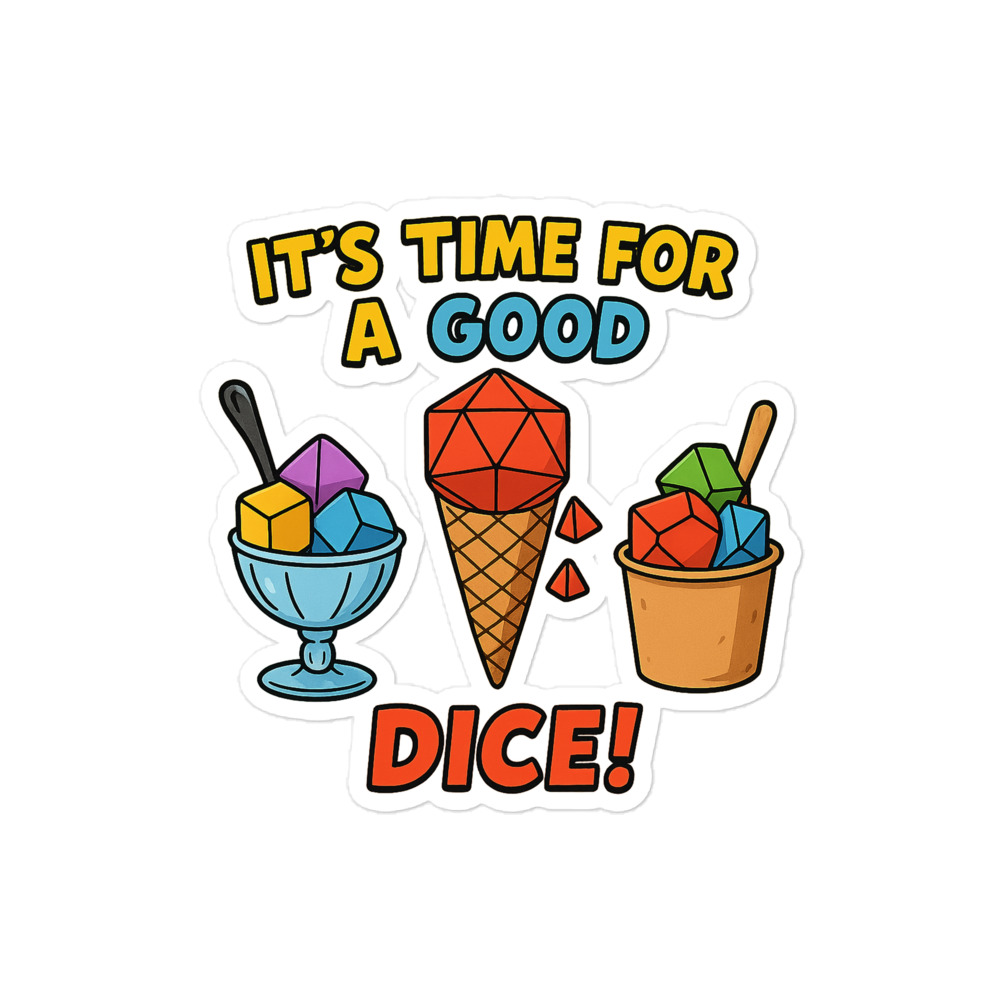 Time for a Good Dice - Blasenfreie Aufkleber 3″×3″ | 4″×4″ | 5.5″×5.5″ | 15″×3.75" – Bild 3
